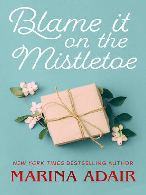 cover image of Blame It on the Mistletoe